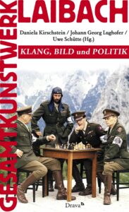 Buchpräsentation Gesamtkunstwerk Laibach: Klang, Bild und Politik