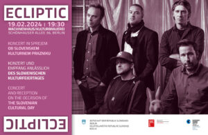 Koncert skupine Ecliptic ob slovenskem kulturnem prazniku in v okviru promocije slovenskega filma na Berlinalu